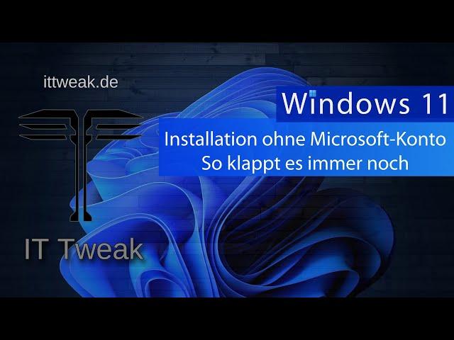 Windows 11 23H2 - Ohne Microsoft Konto Zwang installieren mit Bypass - So gehts