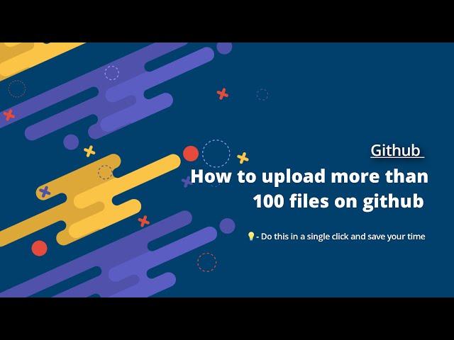 Upload Large Files To GitHub (OVER 100 MB) Very Easy Steps