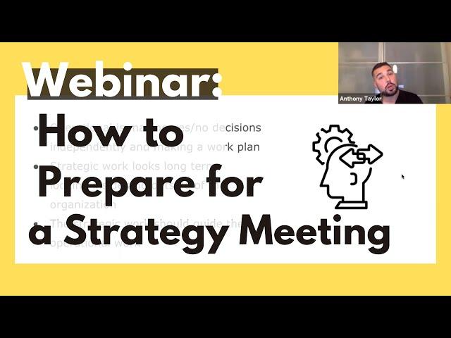 How to Prepare for your Strategy Meeting (Full Webinar)