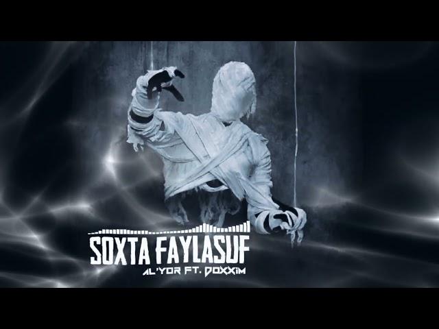 Al'yoR ft Doxxim - Soxta Faylasuf...