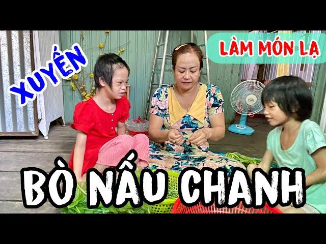 Chị xuyến nấu ăn bá đạo bò nấu chanh lần đầu tiên mới thấy