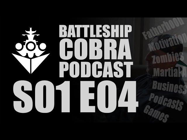 The Battleship Cobra Podcast S01 E04