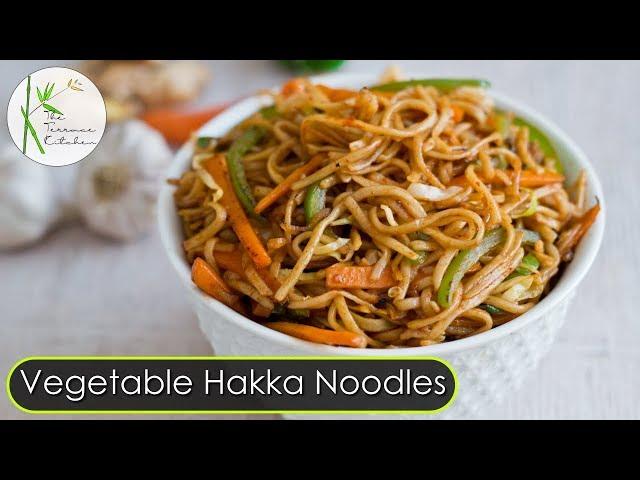 Vegetable Hakka Noodles | With Homemade Noodles | Indo Chinese Recipe ~ The Terrace Kitchen