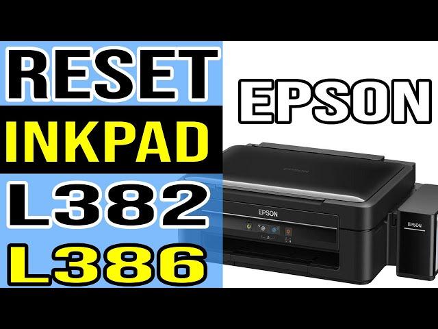 How to Reset Ink Pad Epson L382, Epson L386 Printer?