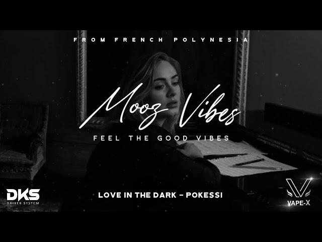 Love In The Dark - (POKESSI Remix) 2023