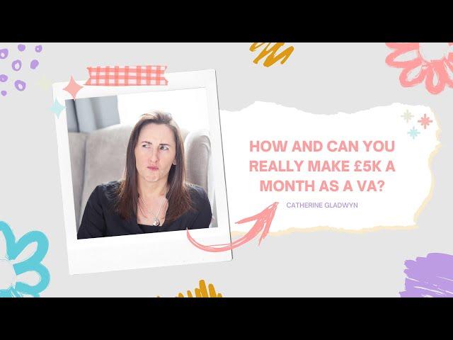 How and can you REALLY earn £5k a month as a Virtual Assistant?