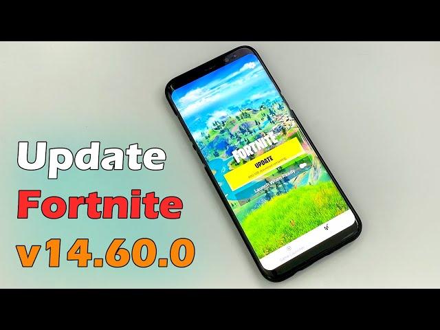 Update Fortnite v14.60.0 Fix Devices NOT SUPPORTED