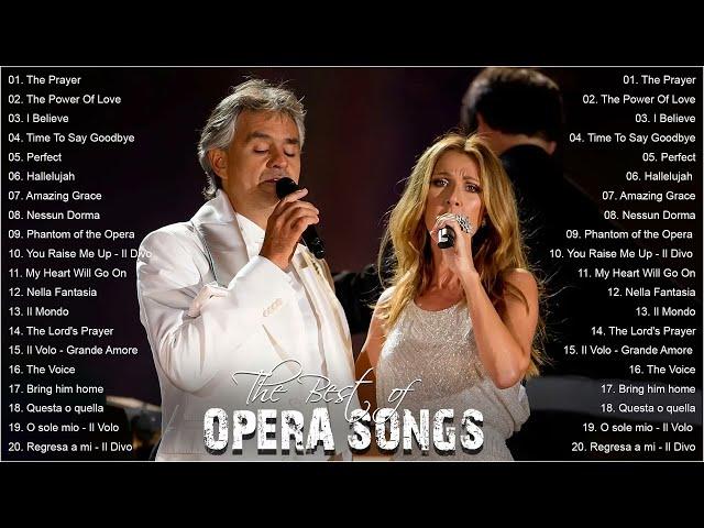 Andrea Bocelli, Céline Dion, Sarah Brightman, Luciano Pavarotti, IL Divo,...Opera Songs 2024