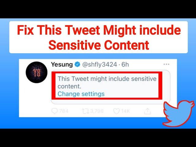 Fix This Tweet Might include Sensitive Content Problem | This Tweet Might include Sensitive Content