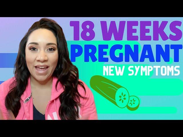 What to Expect at 18 weeks & Symptoms at 18 weeks Pregnant! (Your 18th Week Pregnant)