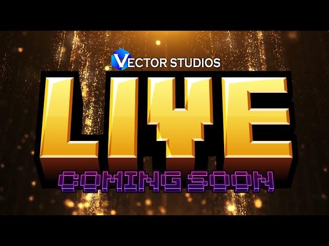 Vector Studios - Live (Title Announcement)