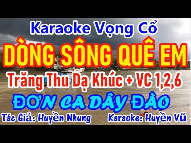 Karaoke: DÒNG SÔNG QUÊ EM (Đơn Ca Dây ĐÀO) Karaoke Huyền Vũ