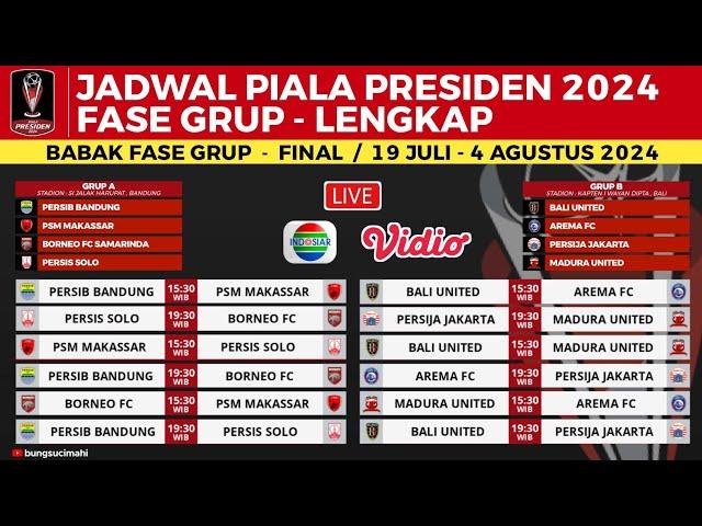 Jadwal Piala Presiden 2024 Terbaru | Jadwal Piala Presiden 2024 - Fase Grup Piala Presiden 2024