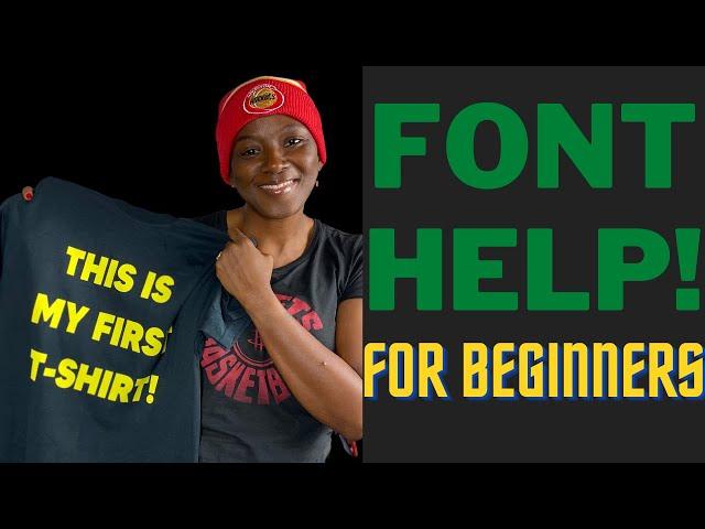 FONT HELP FOR BEGINNERS | HOW TO FIND THE RIGHT FONT