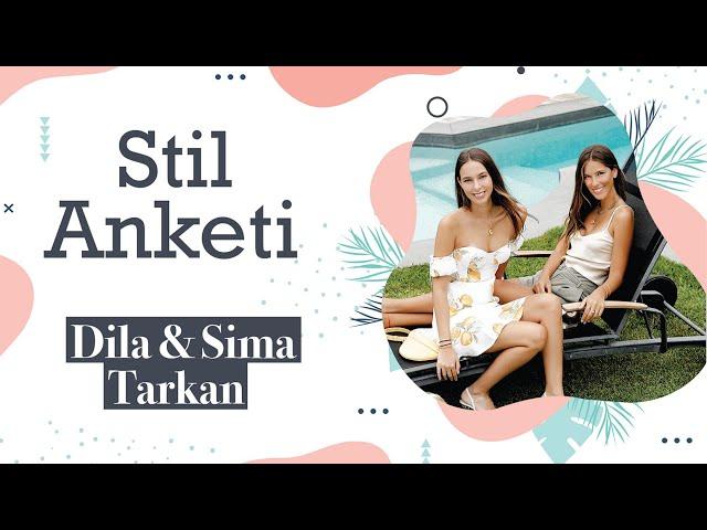 DİLA TARKAN VE SİMA TARKAN İLE STIL QUIZI