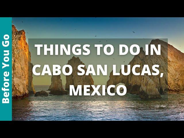 Cabo San Lucas Travel: 14 BEST Things to Do in Cabo San Lucas, Mexico