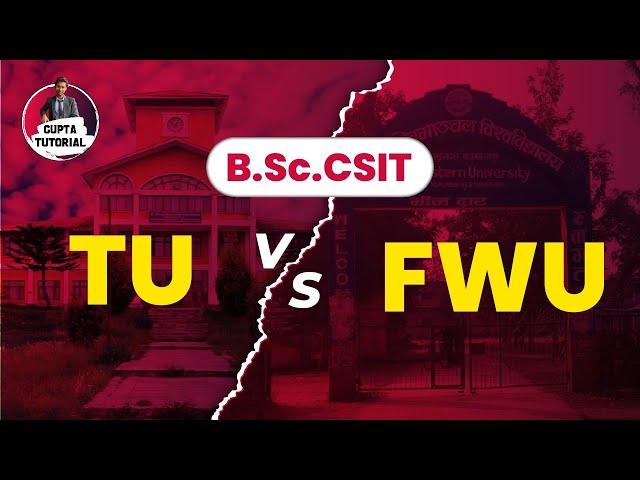 Tribhuvan University(TU) Vs Far Western University (FWU) - Which is BETTER?? |  BSc CSIT |