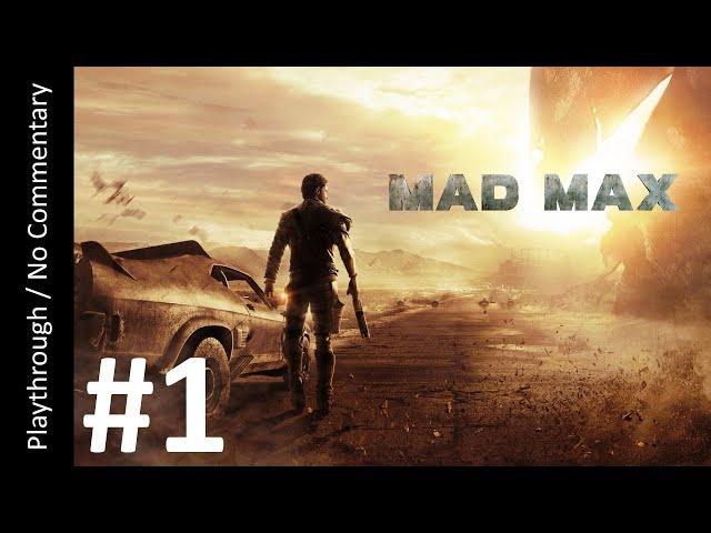 Mad Max (Part 1) playthrough