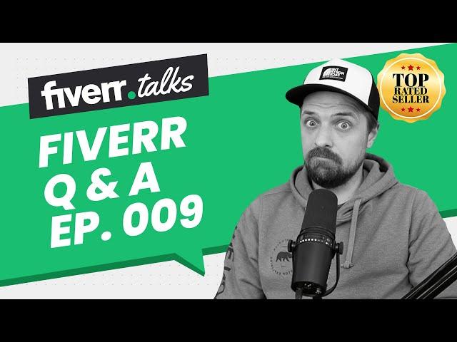 Fiverr Questions & Answers (Ep. 009) with Fiverr Top-Rated Seller Joel Young