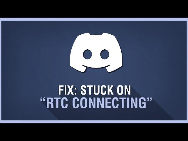 Fix: Discord Stuck on "RTC Connecting" [Complete Fix]