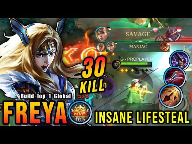 30 Kills + SAVAGE!! Freya Crazy LifeSteal with Brutal Damage!! - Build Top 1 Global Freya ~ MLBB