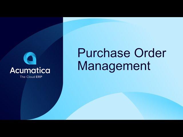 Acumatica Purchase Order Management