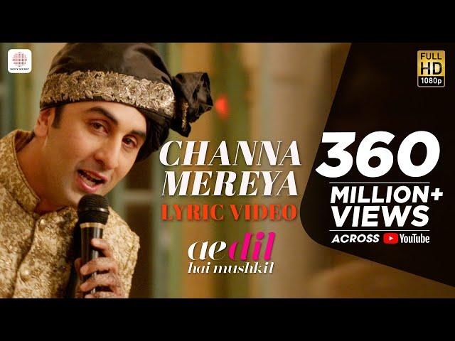 Channa Mereya - Lyric Video | Ae Dil Hai Mushkil | Karan Johar | Ranbir | Anushka | Pritam | Arijit