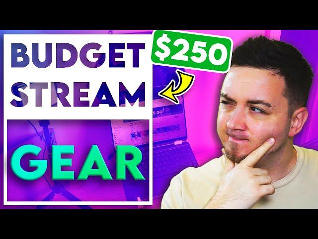 ️ Can I Make a Whole Stream Setup on JUST $250?