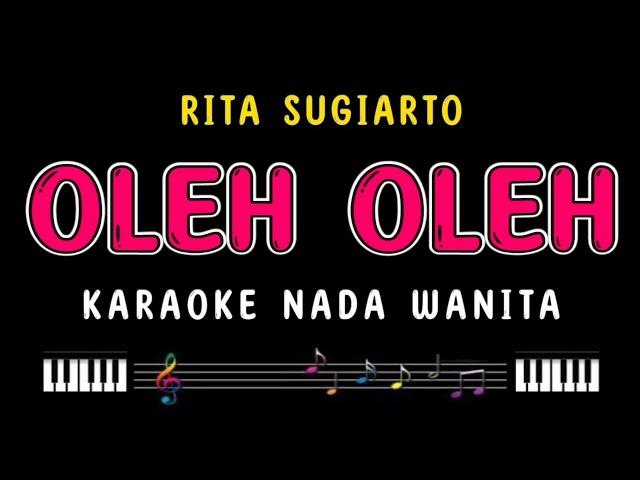 OLEH OLEH - Karaoke Nada Wanita [ RITA SUGIARTO ]