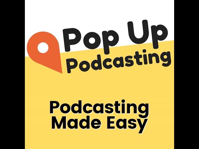 Building a Career in Podcasting: The Pop Up Podcasting Team's Stories (Origin Stories Part 1)