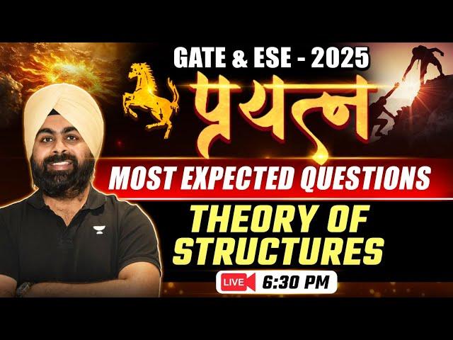 Theory Of Structure| Most Expected Questions | GATE & ESE | प्रयत्न 2025 | Dr. Jaspal Singh Sir