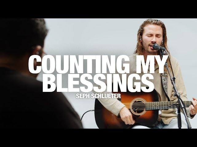 SEPH SCHLUETER - Counting My Blessings: Song Session