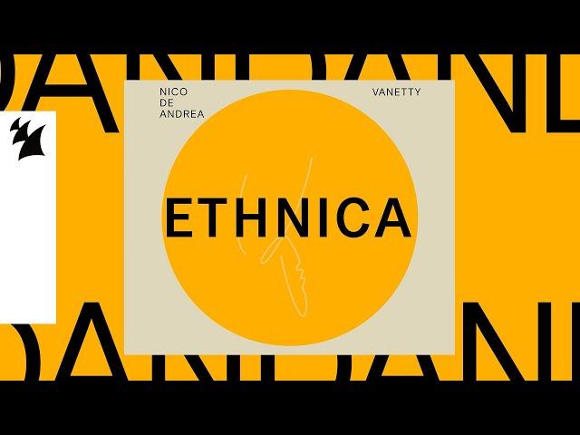 Nico de Andrea & Vanetty - Ethnica (Official Visualizer)