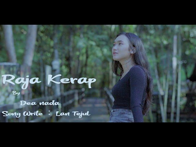 LAGU DAYAK TERBARU REMIX "RAJA KERAP" CIPT : LAN TEJUL (OFFICIAL MUSIC & VIDEO) By DEA NADA