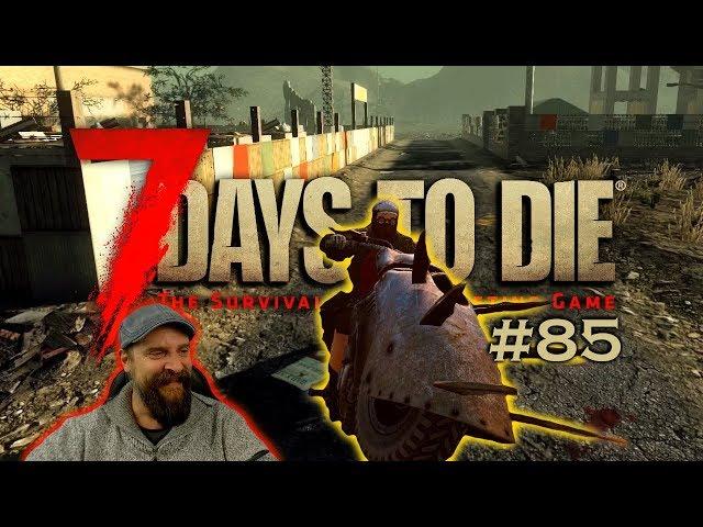7 DAYS TO DIE  085: Easy Rider auf dem Highway der Apokalypse  gameplay german