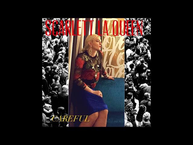 Scarlett La Queen-Careful