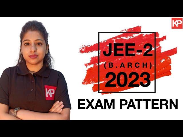 JEE-2 (B.Arch) 2023 Full Exam Pattern with Question Types