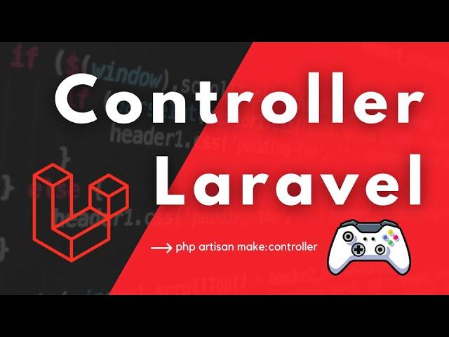 Controllers in Laravel: Detailed explanation for beginners