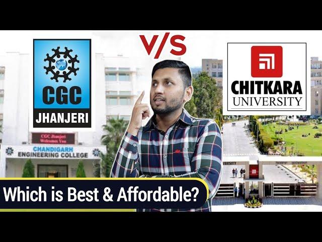 CGC Jhanjeri Vs Chitkara University | Reviews! | Placement | Fees | CGC Jhanjeri Admission 2024