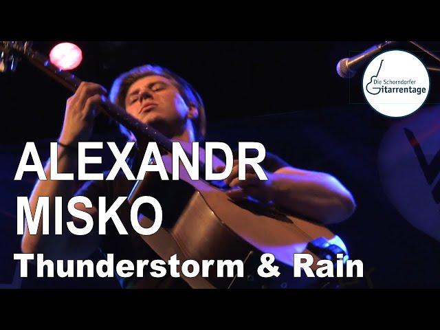 ALEXANDR MISKO - Thunderstorm & Rain - Live at Schorndorfer Gitarrentage 2022