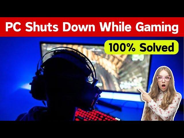 How To Fix PC Shutting Down When Playing Games | PC Shuts Down While Gaming FIX (Easiest Way)