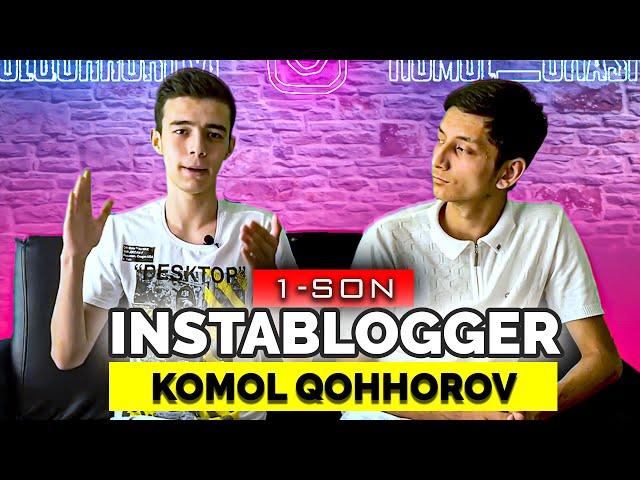 KomolQohhorov - Podpiska ko'paytirish, pul topishi, instagram sirlari, blokdan chiqish| InstaBlogger