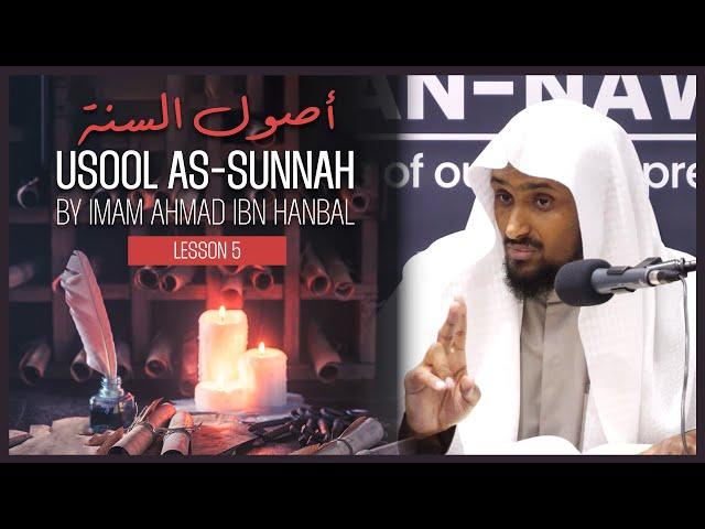 Usool as-Sunnah (The Foundations of The Sunnah) By Imam Ahmad || Lesson 5 || Shaykh Saeed Hassan