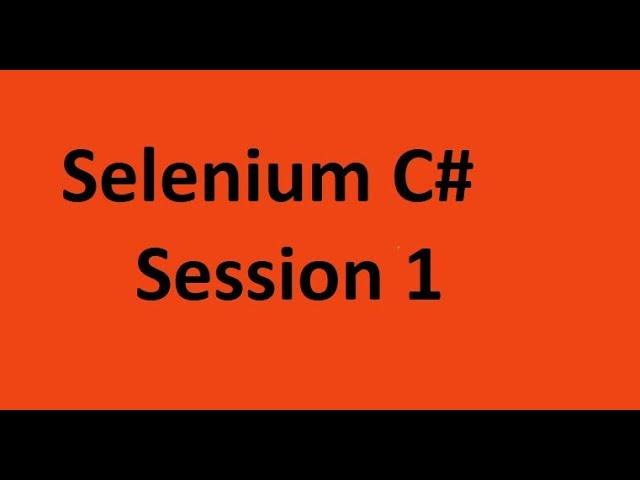 Selenium C# Trial Class 1