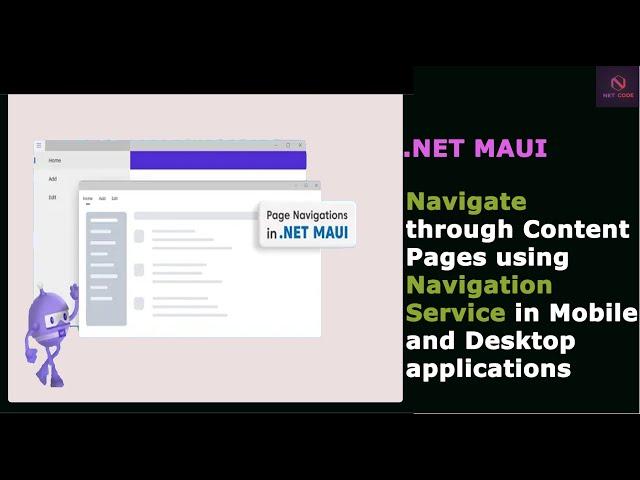 .NET Maui Apps | Navigate through Content Pages using Navigation Service in Mobile and Desktop apps.