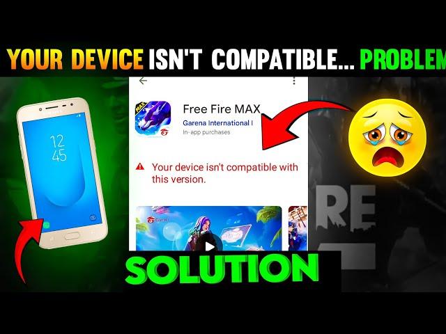 Free Fire Max Your Device Isn't Compatible With This Version | Free Fire Max App Not Installed