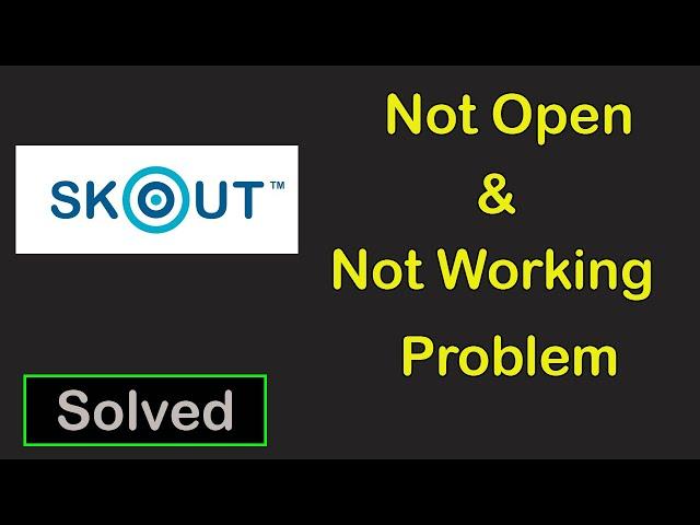 How To Fix Skout App Not Working || Skout App Not Open Problem in Android & Ios