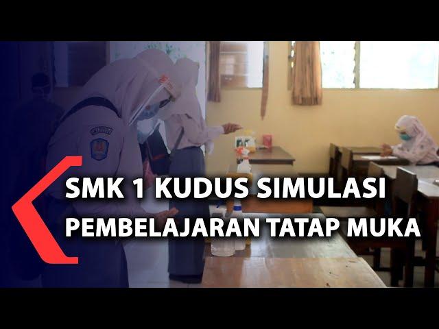 SMK Negeri 1 Kudus Simulasi Pembelajaran Tatap Muka