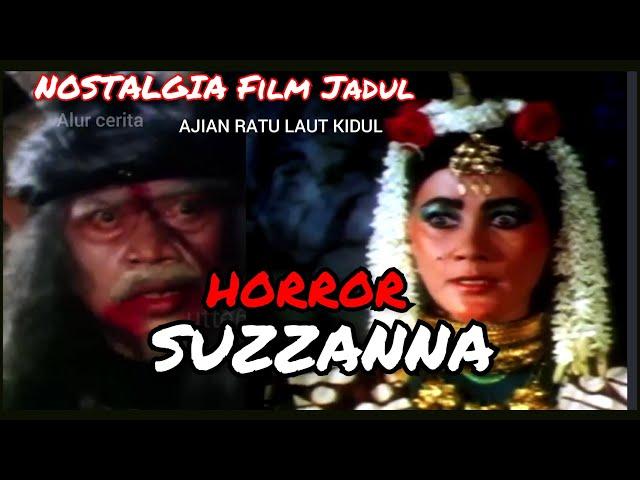 FILM JADUL SUZZANA RATU HORROR AJIAN RATU LAUT KIDUL|Alur cerita film