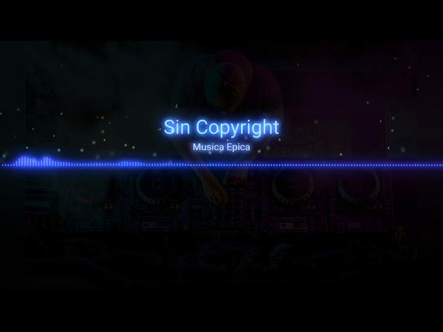 Musica Epica - Sin Copyright